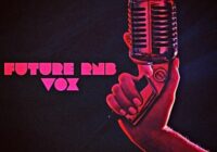 Certified Audio Future RnB VOX WAV