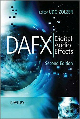 DAFX: Digital Audio Effects, 2nd Edition PDF