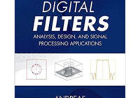 Digital Filters: Analysis, Design & Signal Processing Applications