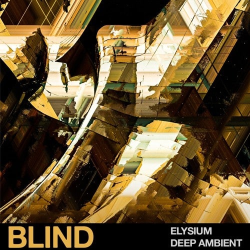 Blind Audio Elysium: Deep Ambient Sample Pack