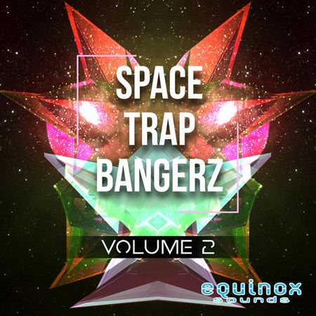 Equinox Sounds Space Trap Bangerz Vol 2 WAV