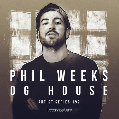 Loopmasters Phil Weeks: OG House MULTIFORMAT