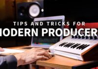 Tips & Tricks For Modern Producers TUTORIAL