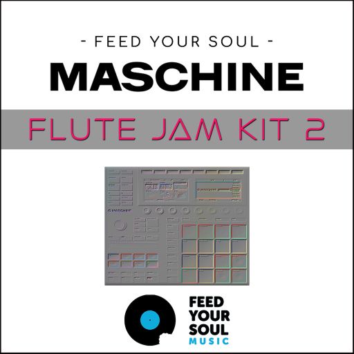 Feed Your Soul Music Feed Your Soul Maschine Flute Jam Kit 2 WAV