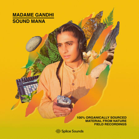 Madame Gandhi x Sound MANA: 100% Organically Sourced Material From Nature Field Recordings WAV PRESETS