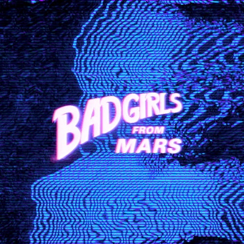 NoLyrics Bad Girls From Mars WAV MIDI