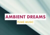 Fume Music Ambient Dreams WAV