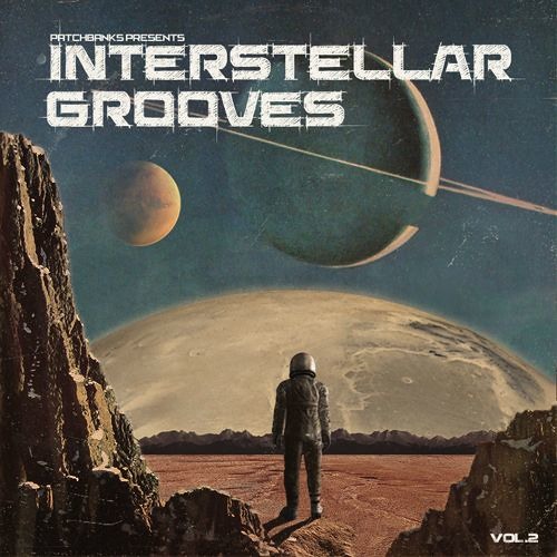 Patchbanks Interstellar Grooves Vol 2 AIFF