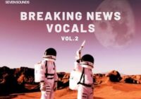 Seven Sounds Breaking New Vocals Vol. 2 WAV MIDI