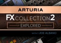 Arturia FX 2 101: The Arturia FX Collection 2 Explored TUTORIAL