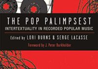 The Pop Palimpsest: Intertextuality in Recorded Popular Music