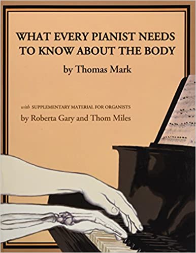 What Every Pianist Needs to Know About the Body PDF