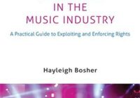 Copyright in the Music Industry: A Practical Guide to Exploiting & Enforcing Rights PDF