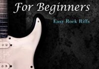 Electric Guitar For Beginners: Easy Rock Riffs PDF