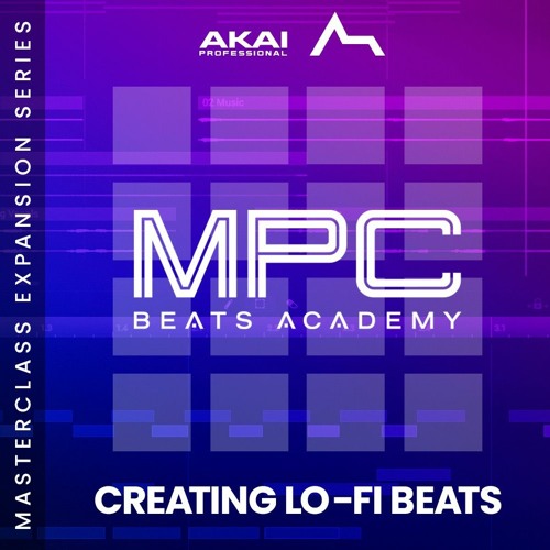 AKAI MPC Beats Acadeny LoFi Beats MPC Masterclass Expansion