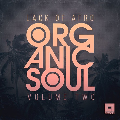 Looptone Lack Of Afro Presents Organic Soul Vol. 2 WAV