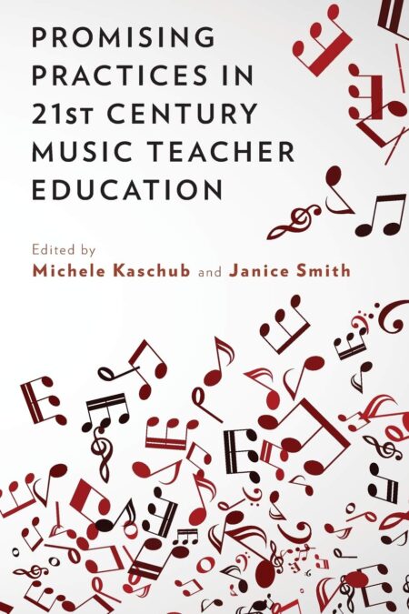 Promising Practices in 21st Century Music Teacher Education PDF