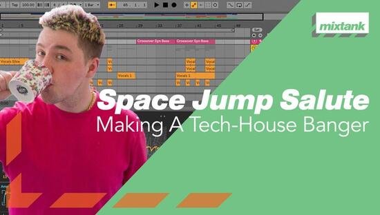  Space Jump Salute Making A Tech House Banger TUTORIAL