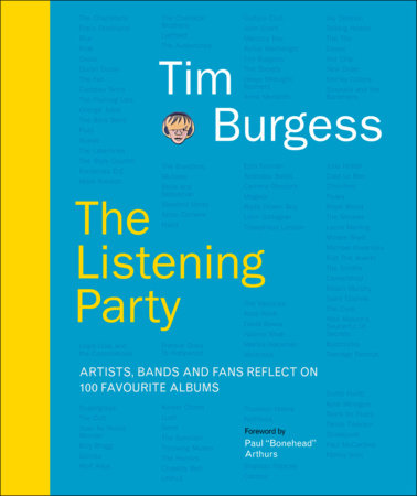 The Listening Party: Artists, Bands & Fans Reflect On 100 Favourite Albums by Tim Burgess PDF