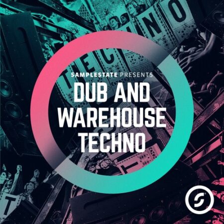 Samplestate presents Dub & Warehouse Techno MULTIFORMAT