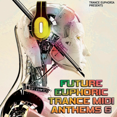 Trance Euphoria Future Euphoric Trance MIDI Anthems 6 MIDI SPF