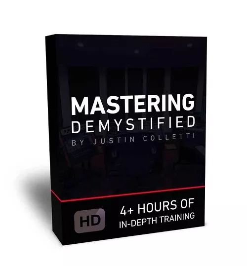 Justin Colletti Mastering Demystified TUTORIAL