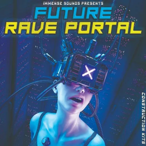 Immense Sounds Future Rave Portal WAV MIDI SWZIP
