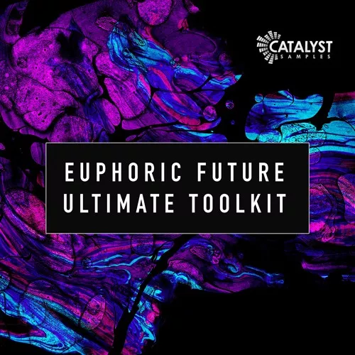 Catalyst Samples Euphoric Future Ultimate Toolkit WAV MIDI FXP