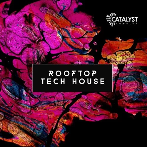 Catalyst Samples Rooftop Tech House WAV MIDI