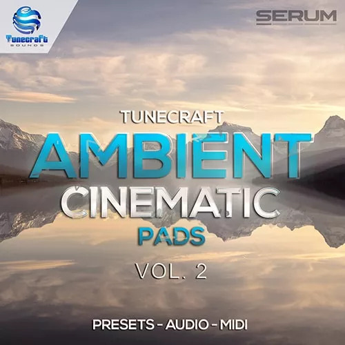 Tunecraft Sounds Ambient Cinematic Pads Vol.2 WAV MIDI FXP