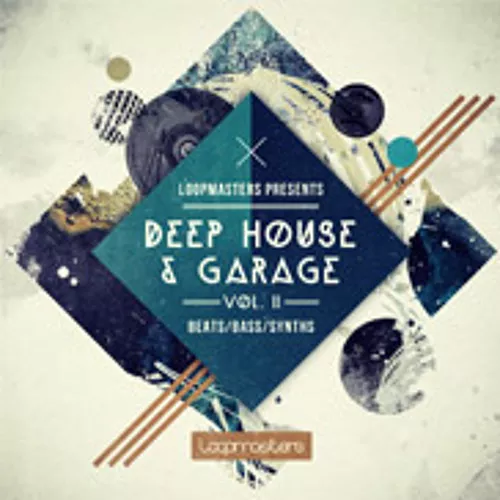 Loopmasters Deep House & Garage Vol.2 MULTIFORMAT