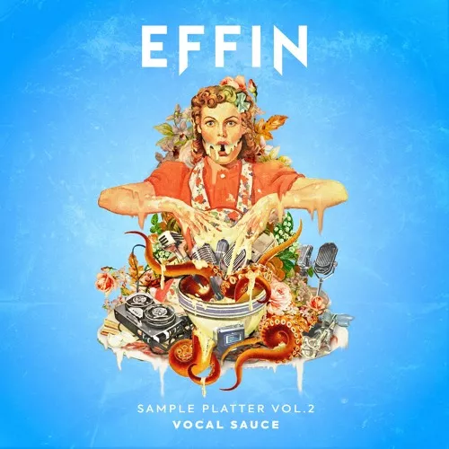EFFIN Sample Platter Vol.2 Vocal Sauce WAV