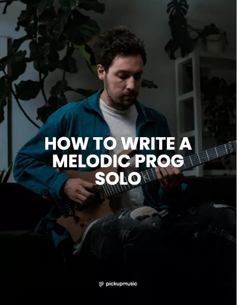 Pickup Music How to Write a Melodic Prog Solo Plini TUTORIAL