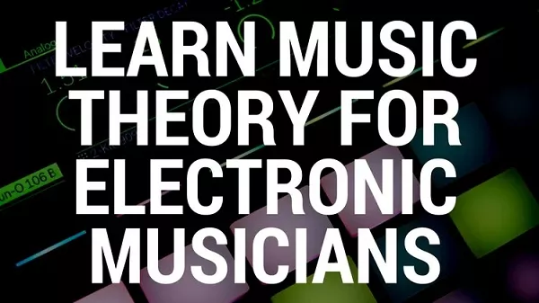 Music Theory for Electronic Musicians: Complete Guide TUTORIAL