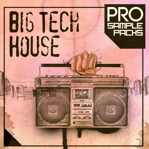 Pro Sample Packs BIG Tech House