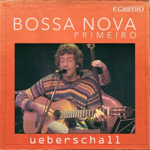 Ueberschall Bossa Nova Primeiro ELASTIK