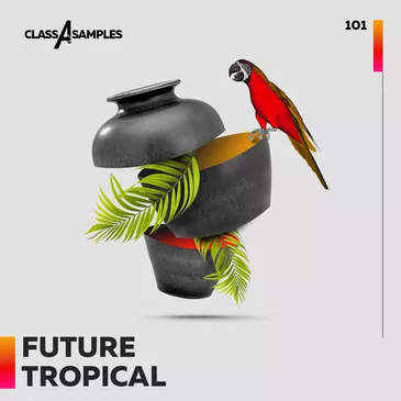 Class A Samples Future Tropical [WAV MIDI]