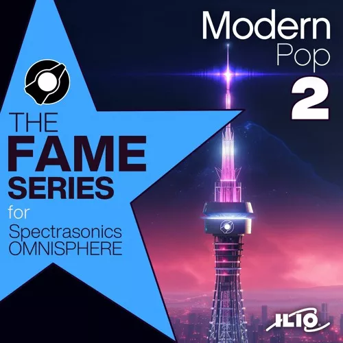 ILIO The Fame Series Modern Pop 2 [Omnisphere Patches ]