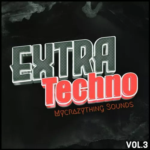 Mycrazything Sounds Extra Techno Vol.3 WAV