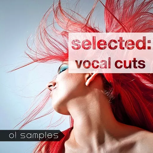 O! Samples Selected Vocal Cuts