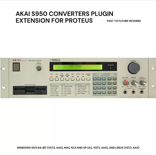 PastToFutureReverbs AKAI S950 Converters Plugin Extension for Proteus!