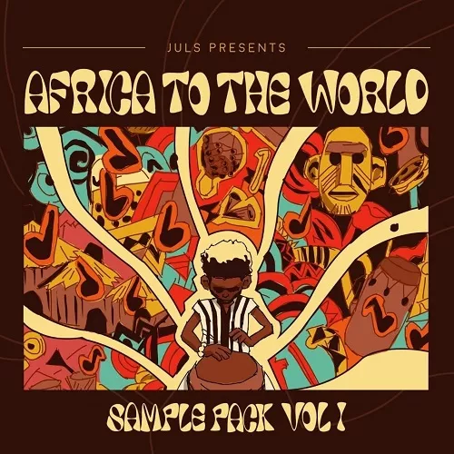 Juls Presents "Africa to the World Sample" Pack Vol.1 WAV
