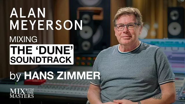 Alan Meyerson Mixing 'Dune' Soundtrack by Hans Zimmer [TUTORIAL]