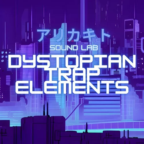Arikakito Sound Lab Dystopian Trap Elements WAV