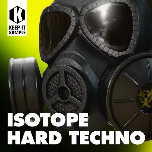 Keep It Sample Isotope Hard Techno WAV MIDI