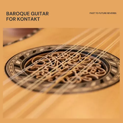 PastToFutureReverbs Baroque Guitar [KONTAKT]