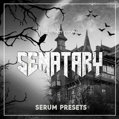 Patchmaker Sematary for Serum [FXP]