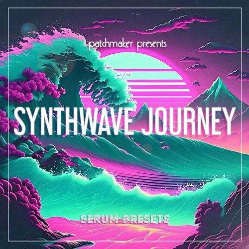 Patchmaker Synthwave Journey Serum Presets