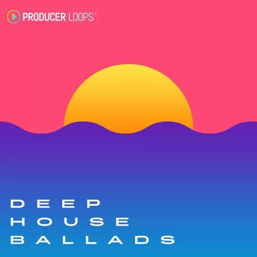 Producer Loops Deep House Ballads [WAV MIDI]