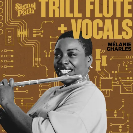 Signal Path Melanie Charles: Trill Flute & Vocals Vol.1 WAV